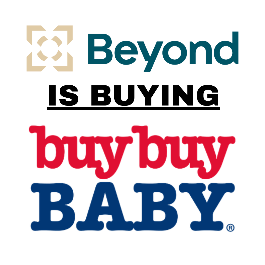 NEWS & ANALYSIS — What a Tangled Web is Woven: Beyond Announces its Plan to Purchase Back the Digital Assets of "Buy Buy BABY" for $5 Million