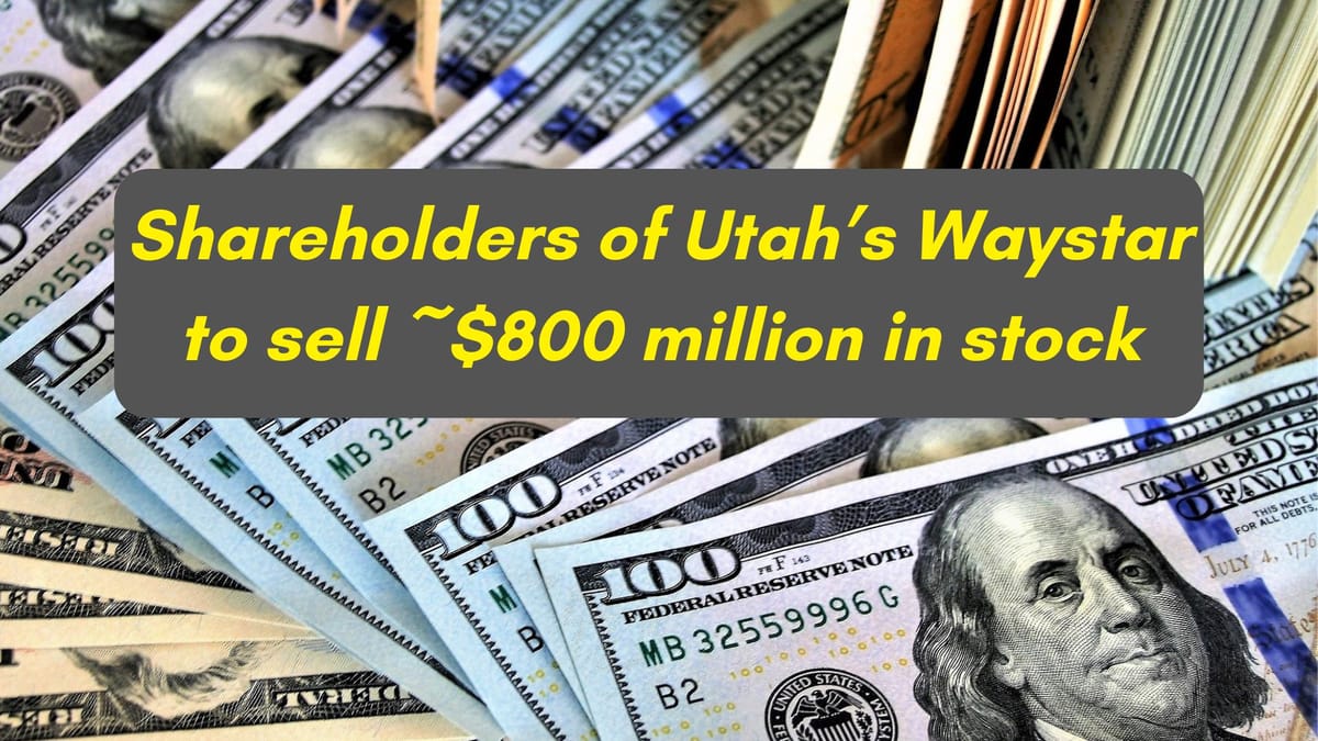 Utah-based Waystar Announces Public Offering Slated to Raise Over $800 Million for its Three Largest Shareholders