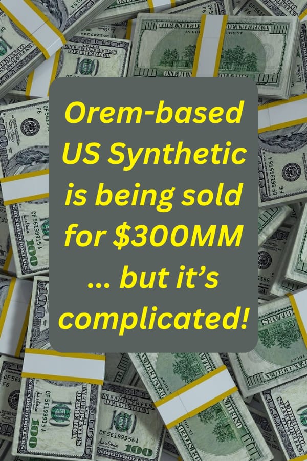 BREAKING NEWS: The $300 Million Sale of Orem-based US Synthetic Will Enable the $7.8 Billion Acquisition of its Parent Company, ChampionX